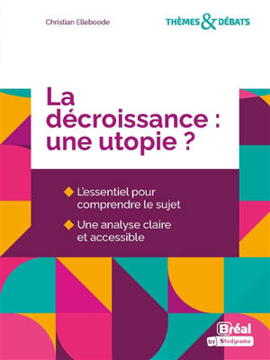 La décroissance : une utopie ?