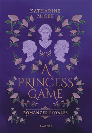 Romances royales. Vol. 1. A princess game