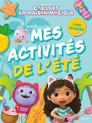 Gabby et la maison magique : mes activités pour l'été