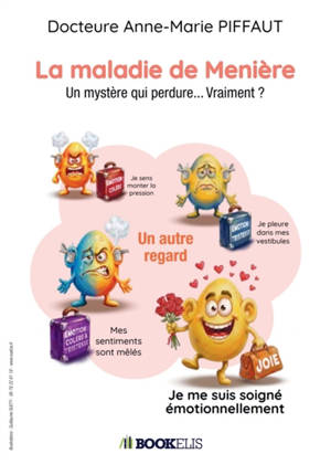 La maladie de Menière : Un mystère qui perdure... Vraiment ?
