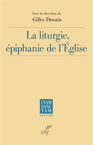 La liturgie, épiphanie de l'Eglise