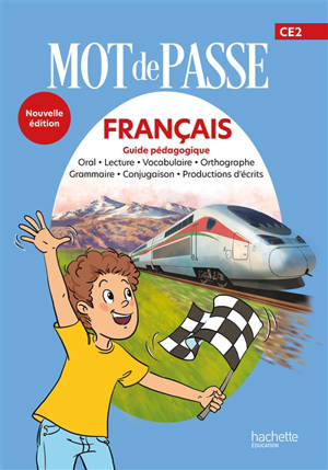 Mot de passe, français, maîtrise de la langue, CE2, cycle 3 : guide pédagogique