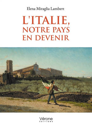 L'Italie, notre pays en devenir