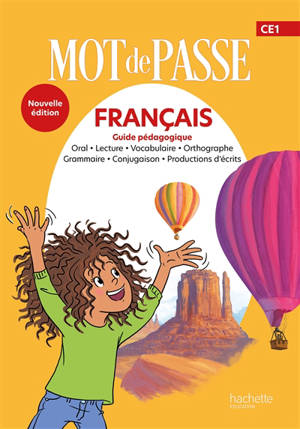 Mot de passe, français, maîtrise de la langue, CE1 cycle 2 : guide pédagogique