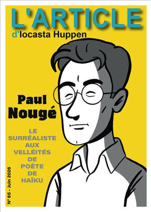 L'article, n° 65. Paul Nougé : le surréaliste aux velléités de poète de haïku