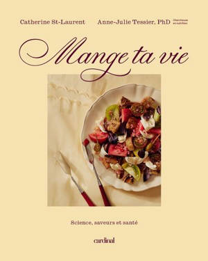 Mange ta vie : Science, saveurs et santé