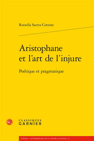Aristophane et l'art de l'injure : poétique et pragmatique