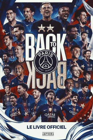 Back to back : le livre officiel du Paris Saint-Germain