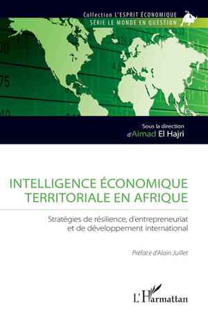 Intelligence économique territoriale en Afrique : stratégies de résilience, d'entrepreneuriat et de développement international