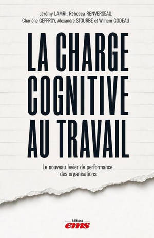La charge cognitive au travail : le nouveau levier de performance des organisations
