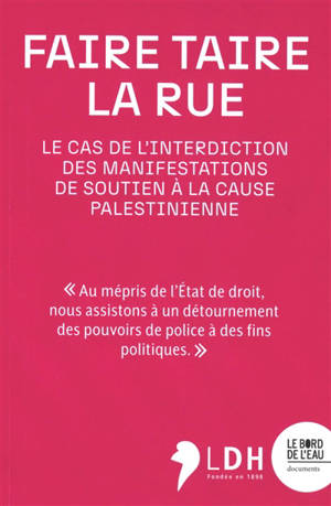 Faire taire la rue : le cas de l'interdiction des manifestations de soutien à la cause palestinienne