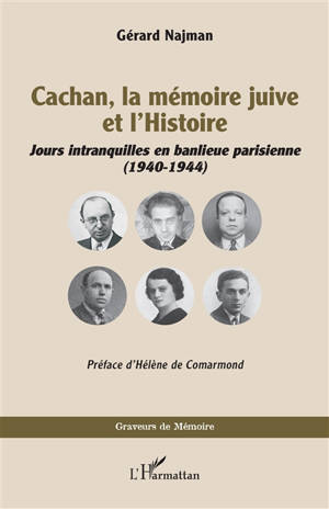 Cachan, la mémoire juive et l'histoire : jours intranquilles en banlieue parisienne (1940-1944)