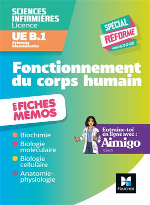 Fonctionnement du corps humain en fiches mémos : sciences infirmières, licence, UE B.1, sciences biomédicales : spécial réforme, arrêté du 20-02-2026