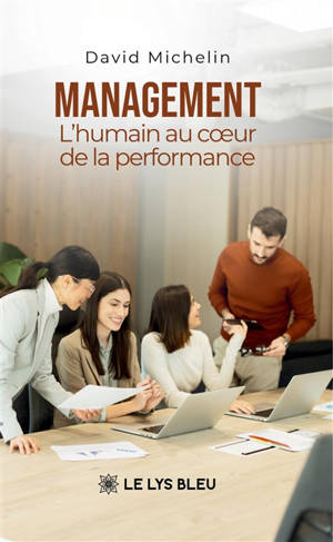 Management : L'humain au coeur de la performance