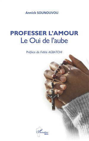 Professer l'amour : le oui de l'aube