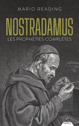Nostradamus : les prophéties complètes