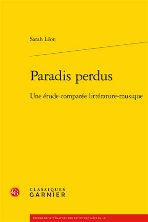 Paradis perdus : une étude comparée littérature-musique