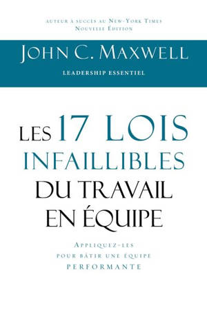 Les 17 lois infaillibles du travail en équipe