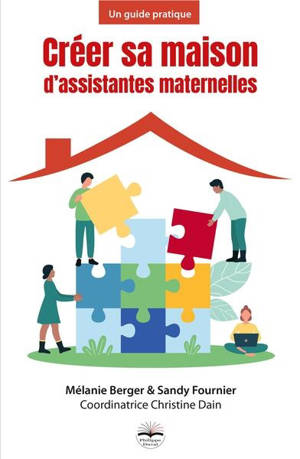 Créer sa maison d'assistantes maternelles : un guide pratique