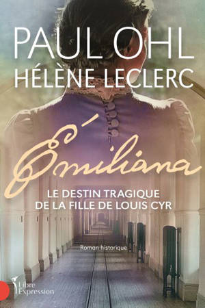 Emiliana : Le destin tragique de la fille de Louis Cyr