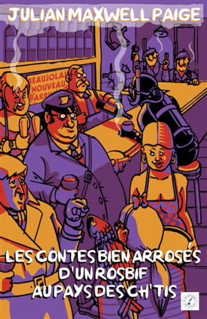Les Contes bien arrosés d'un Rosbif au pays des Ch'Tis