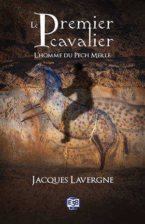 Le premier cavalier : l'homme du Pech Merle