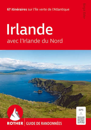 Irlande : avec l'Irlande du Nord : 67 itinéraires sur l'île verte de l'Atlantique