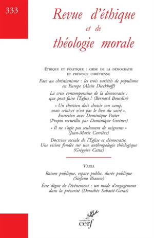 Revue d'éthique et de théologie morale, n° 333. Ethique et politique : crise de la démocratie et présence chrétienne