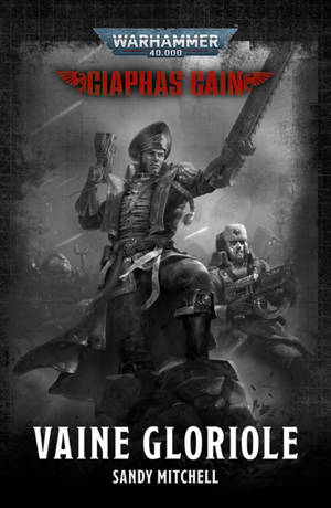 Ciaphas Cain : héros de l'imperium. Vaine gloriole