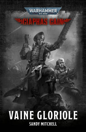 Ciaphas Cain : héros de l'imperium. Vaine gloriole