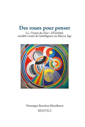 La "vision du char" d'Ezechiel, modèle visuel de l'intelligence au Moyen Age