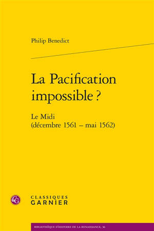 La pacification impossible ? : le Midi (décembre 1561-mai 1562)