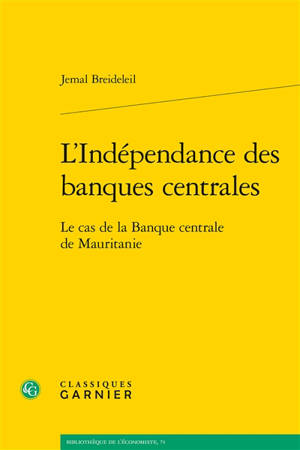 L'indépendance des banques centrales : le cas de la Banque centrale de Mauritanie