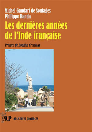 Les dernières années de l’Inde française Les dernières années de l’Inde française