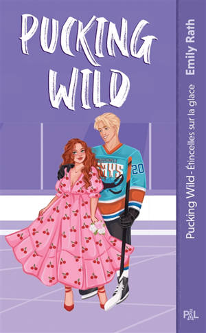 Les Rays de Jacksonville. Vol. 2. Pucking wild : étincelles sur la glace