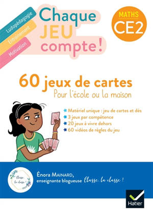 Chaque jeu compte ! Maths CE2 : 60 jeux de cartes pour l'école ou la maison