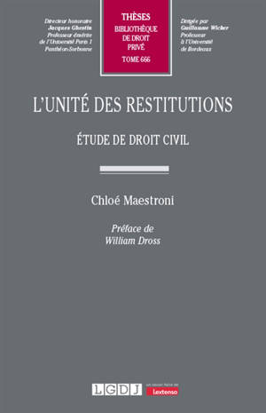 L'unité des restitutions : étude de droit civil