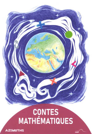 Contes mathématiques : parcours L3 PPPE : créations mathématiques à visée didactique