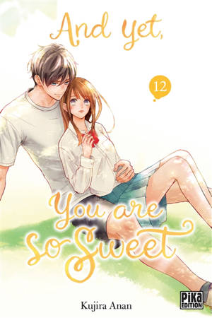 And yet, you are so sweet. Vol. 12