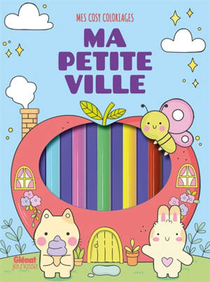 Ma petite ville : Mes cosy coloriages
