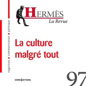 Hermès, n° 97. La culture malgré tout