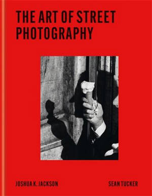 The Art of Street Photography