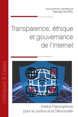 Transparence, éthique et gouvernance de l'Internet