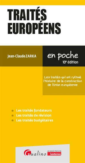 Traités européens : les traités qui ont rythmé l'histoire de la construction de l'Union européenne