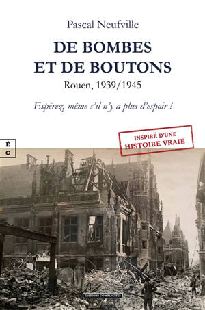 De bombes et de boutons : espérez, même s'il n'y a plus d'espoir !