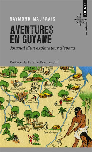 Aventures en Guyane : journal d'un explorateur disparu
