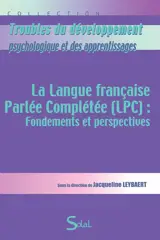 La langue française parlée complétée (LPC) : fondements et perspectives