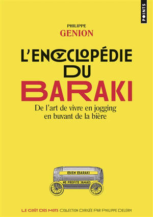 L'encyclopédie du baraki : de l'art de vivre en jogging en buvant de la bière
