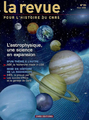 Revue pour l'histoire du CNRS (La), n° 23. L'astrophysique, une science en expansion