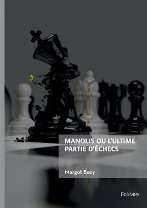 Manolis ou l'ultime partie d'échecs